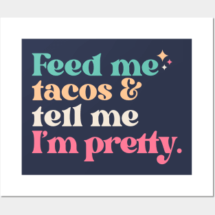 Vintage Feed Me Tacos and Tell Me I'm Pretty // Funny Colorful Quote Posters and Art